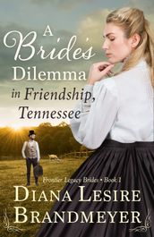 A Bride s Dilemma in Friendship, Tennessee