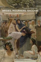 Brides, Mourners, Bacchae