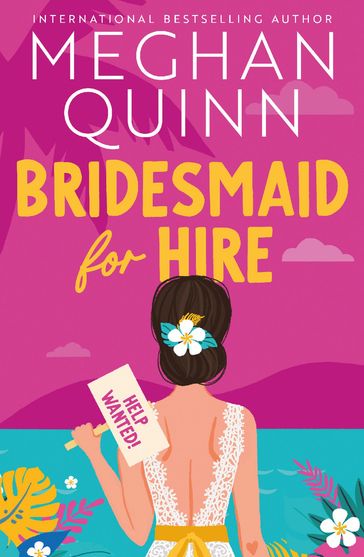 Bridesmaid for Hire - Meghan Quinn