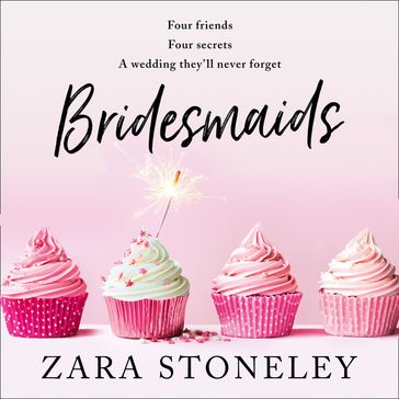 Bridesmaids: The funniest laugh out loud romcom of 2020  the perfect summer read! (The Zara Stoneley Romantic Comedy Collection, Book 4) - Zara Stoneley
