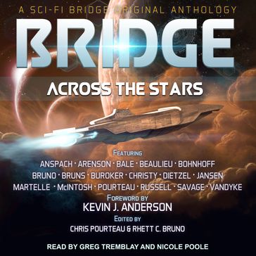 Bridge Across the Stars - Rhett C. Bruno - Felix R. Savage - Daniel Arenson - David VanDyke - Will McIntosh - Craig Martelle - Patty Jansen - Lindsay Buroker - Jason Anspach - ANN CHRISTY - Chris Dietzel - Josi Russell - Chris Pourteau - Steve Beaulieu - Lucas Bale - Maya Kaathryn Bohnhoff - David Bruns