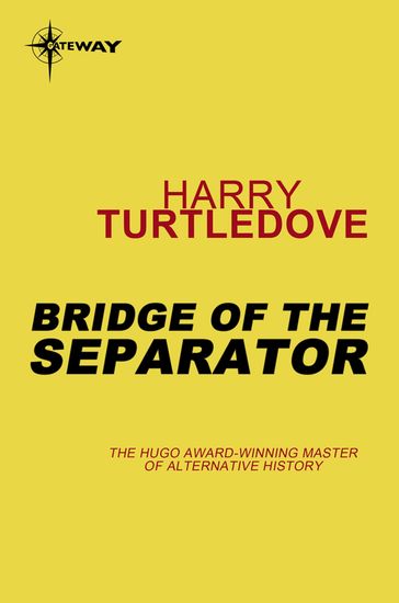Bridge of the Separator - Harry Turtledove