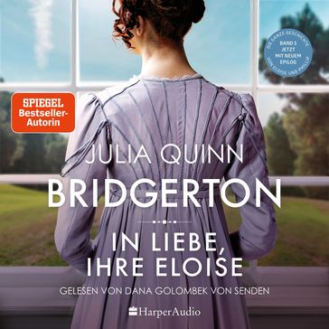 Bridgerton - In Liebe, Ihre Eloise (ungekürzt) - Bridgerton - Quinn Julia