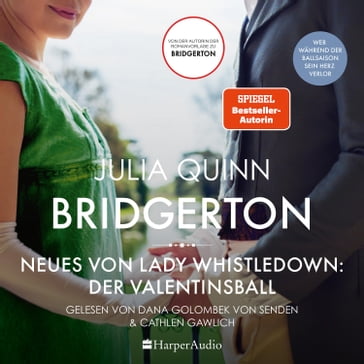 Bridgerton - Neues von Lady Whistledown: Der Valentinsball (ungekürzt) - Quinn Julia - Bridgerton