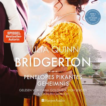 Bridgerton - Penelopes pikantes Geheimnis (ungekürzt) - Bridgerton - Quinn Julia