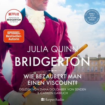 Bridgerton - Wie bezaubert man einen Viscount? (ungekürzt) - Bridgerton - Quinn Julia