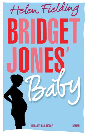 Bridget Jones Baby - Helen Fielding