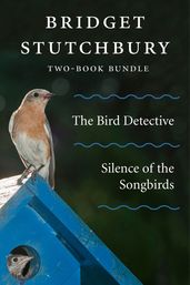 Bridget Stutchbury Two-Book Bundle