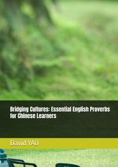 Bridging Cultures: Essential English Proverbs for Chinese Learners