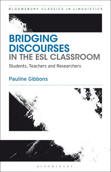 Bridging Discourses in the ESL Classroom - Dr Pauline Gibbons