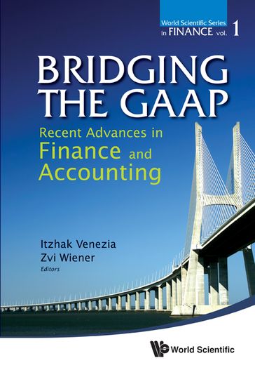 Bridging The Gaap: Recent Advances In Finance And Accounting - Itzhak Venezia - Zvi Wiener
