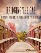 Bridging The Gap