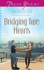 Bridging Two Hearts