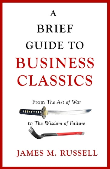 A Brief Guide to Business Classics - James M. Russell