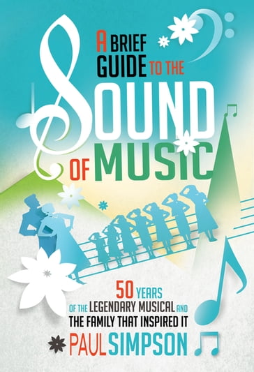 A Brief Guide to The Sound of Music - Paul Simpson