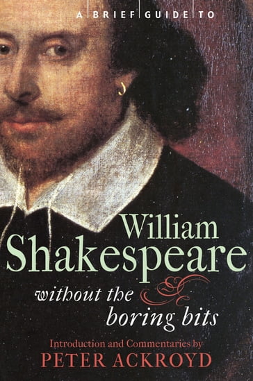 A Brief Guide to William Shakespeare - Peter Ackroyd