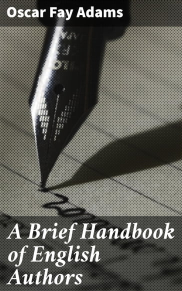 A Brief Handbook of English Authors - Oscar Fay Adams