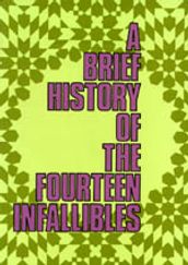 A Brief History of The Fourteen Infallibles