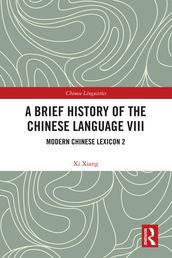 A Brief History of the Chinese Language VIII