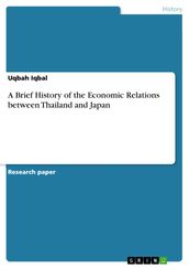 A Brief History of the Economic Relations between Thailand and Japan