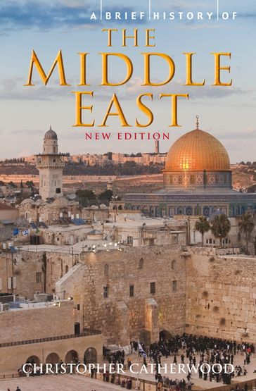 A Brief History of the Middle East - Christopher Catherwood