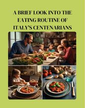 A Brief Look into the Eating Routine of Italy s Centenarians