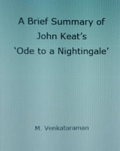 A Brief Summary of John Keat s  Ode to a Nightingale 