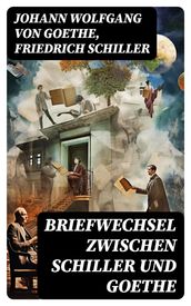 Briefwechsel zwischen Schiller und Goethe