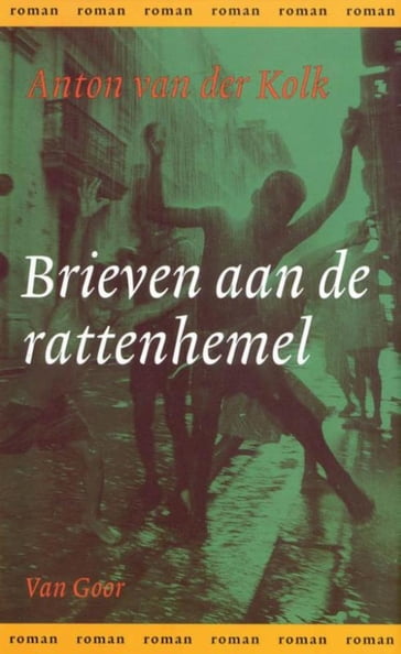 Brieven aan de rattenhemel - Anton van der Kolk