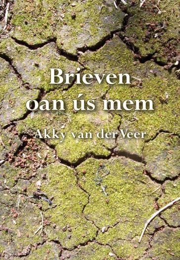 Brieven oan us mem - Akky van der Veer