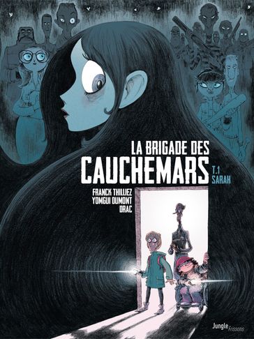 La Brigade des cauchemars - Tome 1 - Sarah - Yomgui Dumont - Franck Thilliez