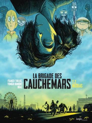 La Brigade des cauchemars - Tome 2 - Nicolas - Franck Thilliez