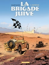 La Brigade juive - Tome 3 - Hatikvah