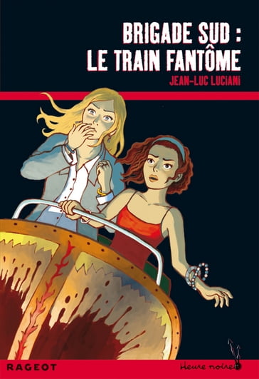 Brigade sud : le train fantôme - Luciani Jean-Luc