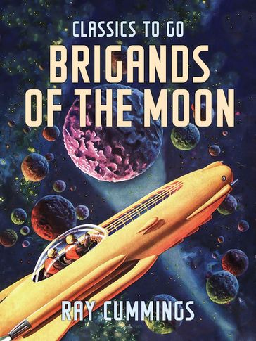 Brigands Of The Moon - Ray Cummings