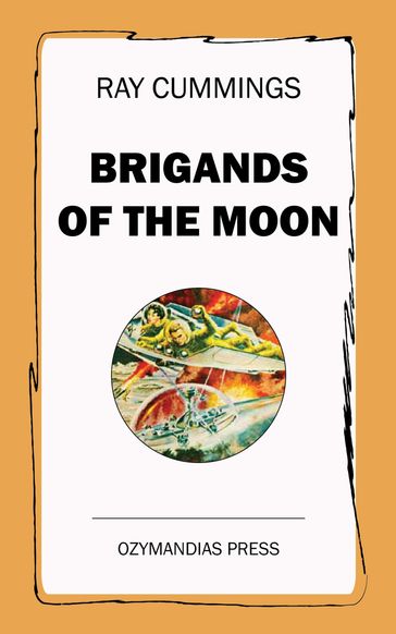 Brigands of the Moon - Ray Cummings