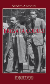 Brigata Coduri. La storia, le voci