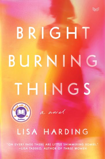 Bright Burning Things - Lisa Harding