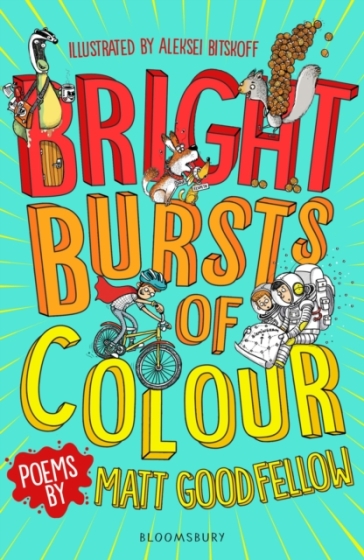 Bright Bursts of Colour - Matt Goodfellow