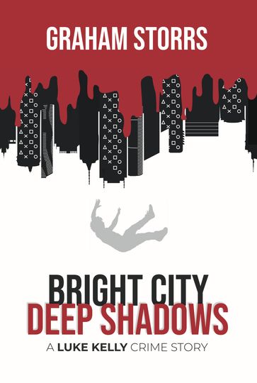 Bright City Deep Shadows - Graham Storrs