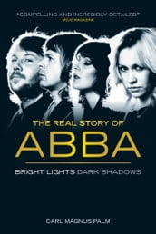 Bright Lights, Dark Shadows: The Real Story of ABBA