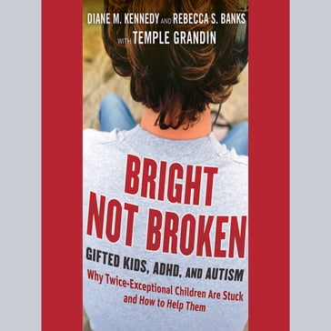 Bright Not Broken - Rebecca S. Banks - Temple Grandin - Diane M. Kennedy