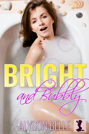 Bright and Bubbly: A Gender Swap Romance - Alyson Belle