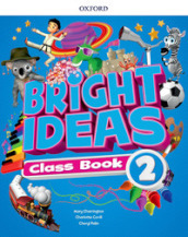 Bright ideas. Course book. Per la Scuola elementare. Con App. Con espansione online. Vol. 2