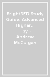 BrightRED Study Guide: Advanced Higher Physics New Edition