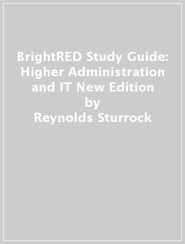 BrightRED Study Guide: Higher Administration and IT New Edition - Reynolds Sturrock