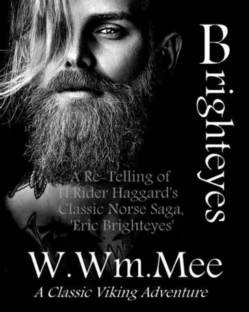 Brighteyes: A Norse Viking Saga Retold - W.Wm. Mee