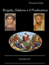 Brigida, Oddone e il Predicatore