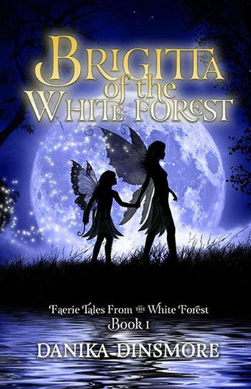 Brigitta of the White Forest - Danika Dinsmore