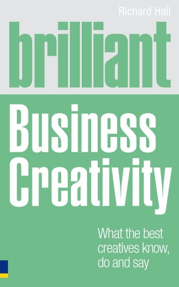 Brilliant Business Creativity - Richard Hall